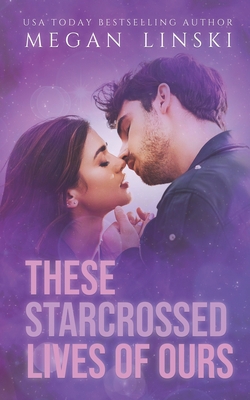 These Starcrossed Lives of Ours 0692452400 Book Cover