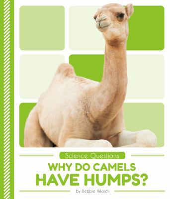 Why Do Camels Have Humps? 1532162170 Book Cover