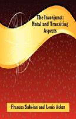 The Inconjunct: Natal and Transiting Aspects 0866906274 Book Cover