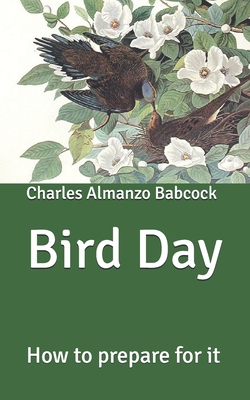 Bird Day: How to prepare for it B085K6WBPN Book Cover
