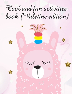 Cool and fun Activities Book: valentines day bo... B0849XP42V Book Cover