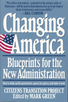 Changing America: Blueprints for the New Admini... 155704161X Book Cover