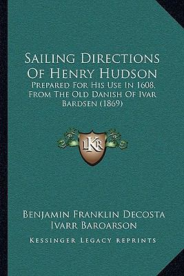 Sailing Directions Of Henry Hudson: Prepared Fo... 1166155498 Book Cover