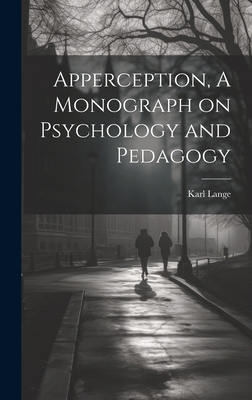Apperception, A Monograph on Psychology and Ped... 1019617756 Book Cover