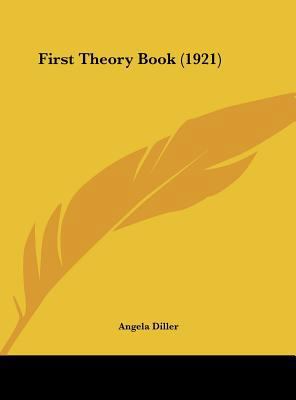 First Theory Book (1921) 1161782877 Book Cover