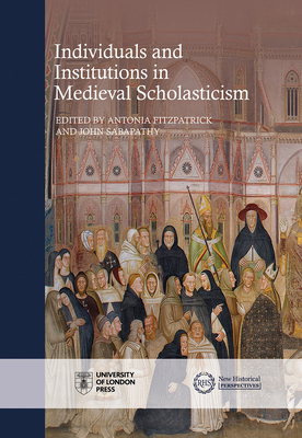 Individuals and Institutions in Medieval Schola... 1912702274 Book Cover