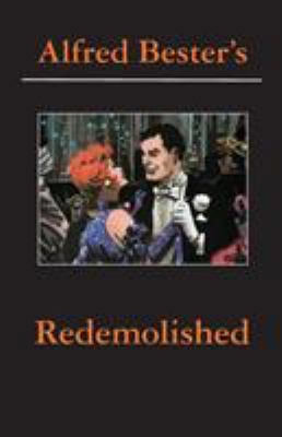 Redemolished Alfred Bester Reader 0743407253 Book Cover