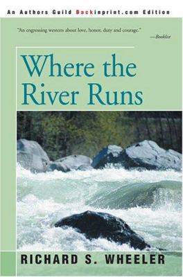 Where The River Runs 0595328881 Book Cover