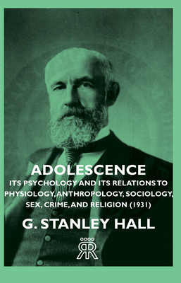 Adolescence - Its Psychology and Its Relations ... 1406726176 Book Cover