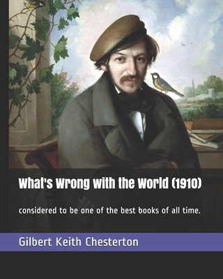 What's Wrong with the World (1910): considered ... 1698937059 Book Cover
