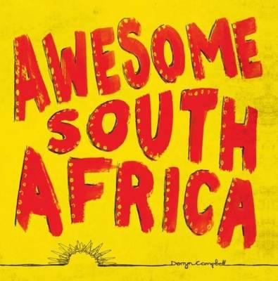 Awesome South Africa: The best, greatest, crazi... 0620465271 Book Cover