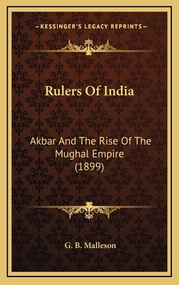 Rulers of India: Akbar and the Rise of the Mugh... 1164279653 Book Cover