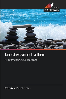 Lo stesso e l'altro [Italian] 6202418567 Book Cover