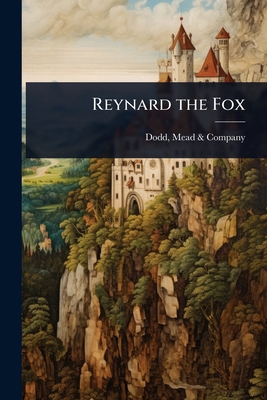 Reynard the Fox 1024097862 Book Cover