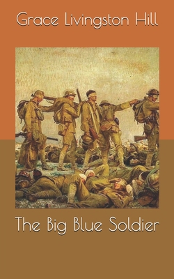 The Big Blue Soldier B087629N6Q Book Cover