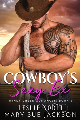 Cowboy's Sexy Ex B0BHL2XLF2 Book Cover