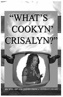 What's Cookyn' Crisalyn?: Black And White Version 1442104732 Book Cover