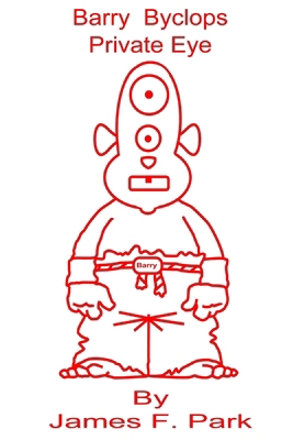 Barry Byclops, Private Eye 024416309X Book Cover