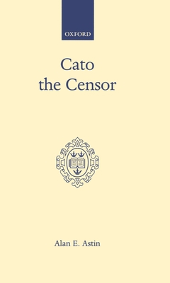 Cato the Censor 0198148097 Book Cover