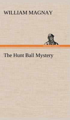 The Hunt Ball Mystery 3849180956 Book Cover