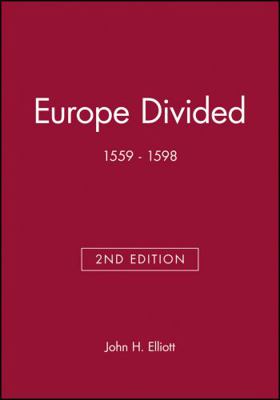 Europe Divided: 1559 - 1598 0631217800 Book Cover