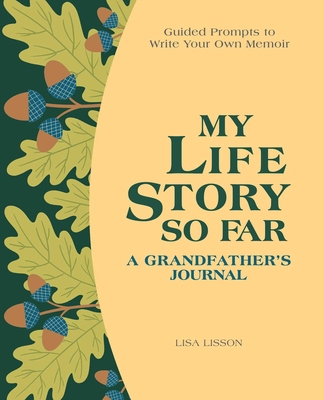 My Life Story So Far: A Grandfather's Journal: ... 1638077509 Book Cover