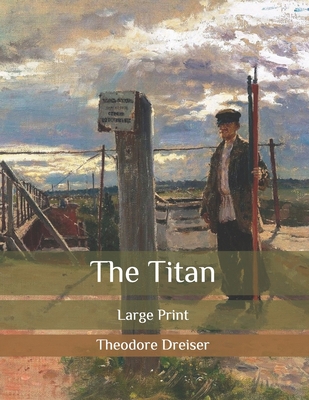 The Titan: Large Print B087LBP262 Book Cover