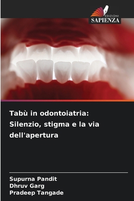 Tabù in odontoiatria: Silenzio, stigma e la via... [Italian] 6209244173 Book Cover