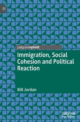 Immigration, Social Cohesion and Political Reac... 3030527077 Book Cover