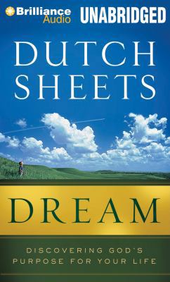 Dream: Discovering God's Purpose for Your Life 1455864986 Book Cover