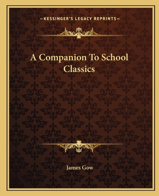 A Companion To School Classics 1163113034 Book Cover