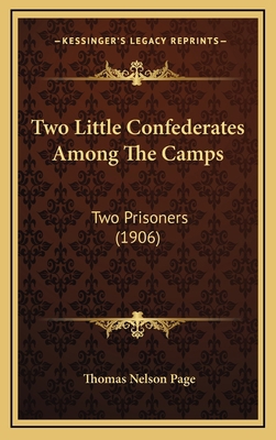 Two Little Confederates Among The Camps: Two Pr... 1166669998 Book Cover