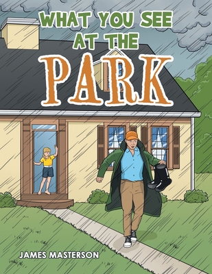 What You See at the Park 1665527935 Book Cover