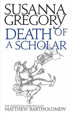 Death of a Scholar: The Twentieth Chronicle of ... 0751549754 Book Cover