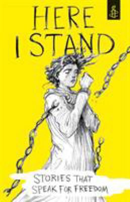 Here I Stand: Stories that Speak for Freedom 140635838X Book Cover