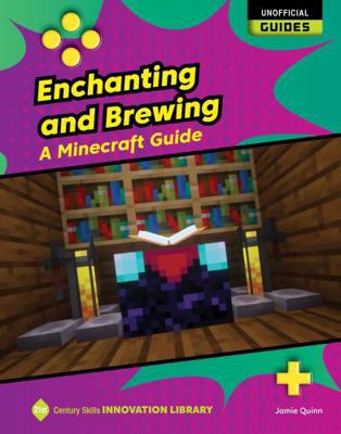 Enchanting and Brewing: A Minecraft Guide 1668973464 Book Cover