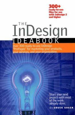 The InDesign Ideabook: Over 300 Ready-to-Use In... 0966958756 Book Cover