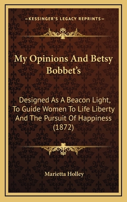 My Opinions And Betsy Bobbet's: Designed As A B... 1166671127 Book Cover