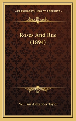 Roses And Rue (1894) 1168905230 Book Cover