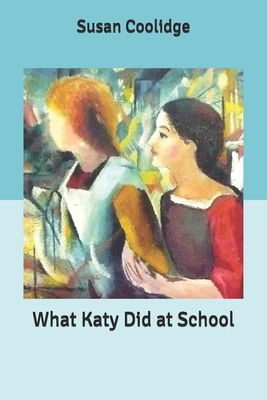 What Katy Did at School B084QGRGVR Book Cover