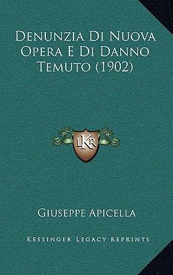 Denunzia Di Nuova Opera E Di Danno Temuto (1902) [Italian] 1167784278 Book Cover