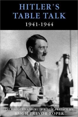 Hitler's Table Talk: 1941-1944 1929631057 Book Cover