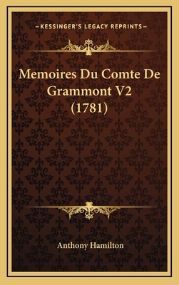 Memoires Du Comte De Grammont V2 (1781) [French] 1167843010 Book Cover