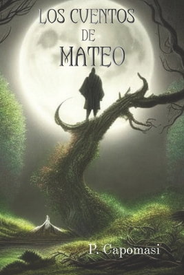 Los Cuentos de Mateo [Spanish] [Large Print] B0B6SY9YX1 Book Cover