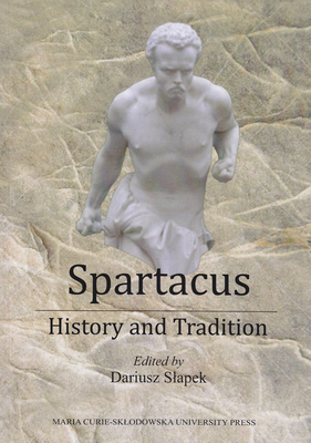Spartacus, History and Tradition 8322791453 Book Cover