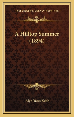 A Hilltop Summer (1894) 1164689274 Book Cover