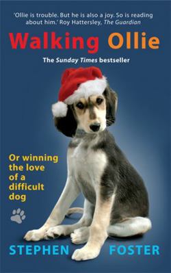 Walking Ollie: Winning the Love of a Difficult Dog 190497788X Book Cover