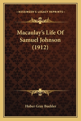 Macaulay's Life Of Samuel Johnson (1912) 1164084615 Book Cover