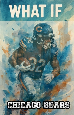 What If Chicago Bears B0F9ZSK6TN Book Cover