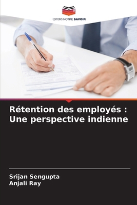 Rétention des employés: Une perspective indienne [French] 3639847202 Book Cover